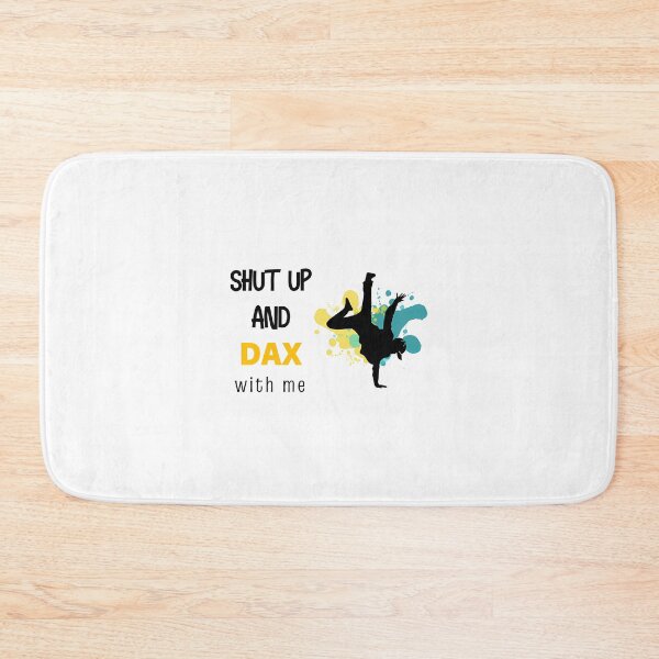 Item preview, Shut Up And Dax designed and sold by atvbmshvd86.