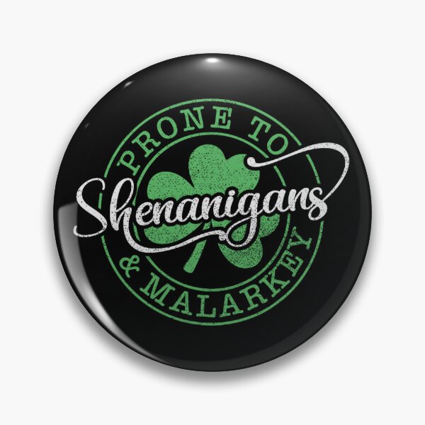 Item preview, Prone To Shenanigans And Malarkey designed and sold by CartoonGang.