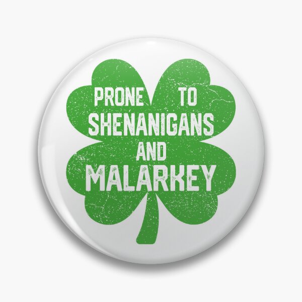 Item preview, Prone To Shenanigans And Malarkey designed and sold by CartoonGang.