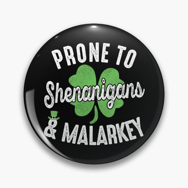 Item preview, Prone To Shenanigans And Malarkey designed and sold by CartoonGang.