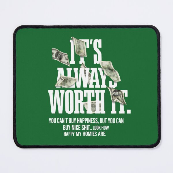 Item preview, It's Always Worth It - Funny Money & Happiness designed and sold by Raised Different.