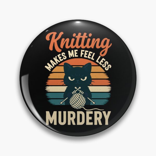 Item preview, Knitting Makes Me Feel Less Murdery Funny Craft Design designed and sold by vikingstshirts.