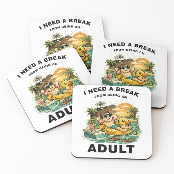 Item preview, I Need a Break from Being an Adult designed and sold by STUDIO2026.