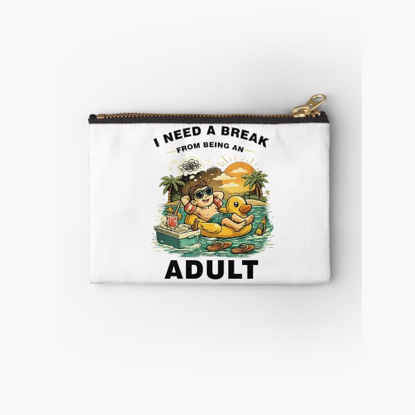 Item preview, I Need a Break from Being an Adult designed and sold by STUDIO2026.