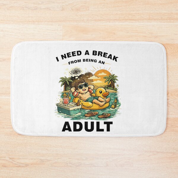 Item preview, I Need a Break from Being an Adult designed and sold by STUDIO2026.