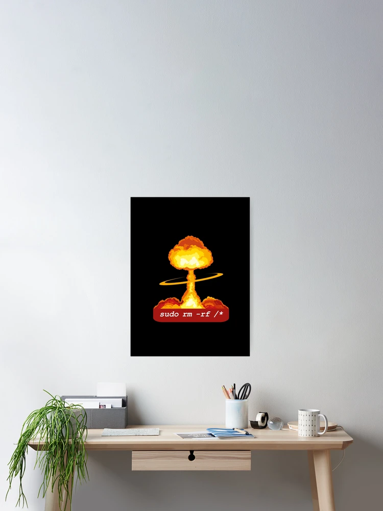 Thumbnail 2 of 3, Poster, Sudo Rm-Rf  designed and sold by funnygeekss.