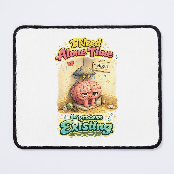 Item preview, I Need Alone Time to Process Existing – Funny Brain Timeout Illustration designed and sold by StrayaDesign.