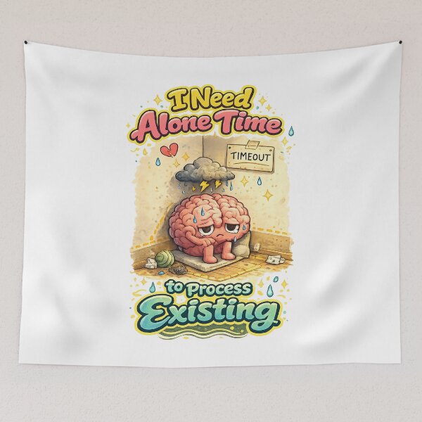 Item preview, I Need Alone Time to Process Existing – Funny Brain Timeout Illustration designed and sold by StrayaDesign.