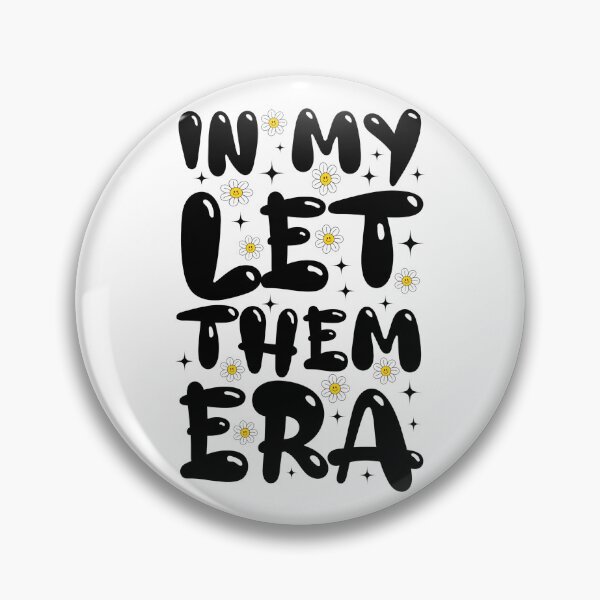 Item preview, IN MY LET THEM ERA designed and sold by KrisGraphic45.