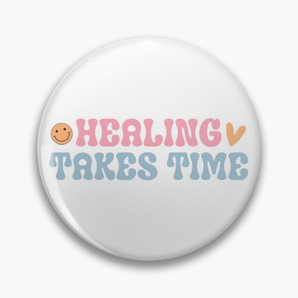 Item preview, HEALING TAKES TIME designed and sold by KrisGraphic45.