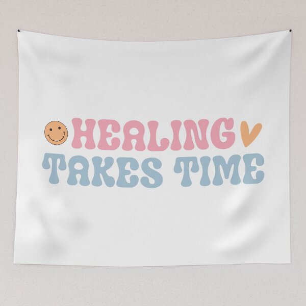 Item preview, HEALING TAKES TIME designed and sold by KrisGraphic45.