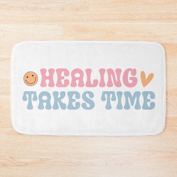 Item preview, HEALING TAKES TIME designed and sold by KrisGraphic45.