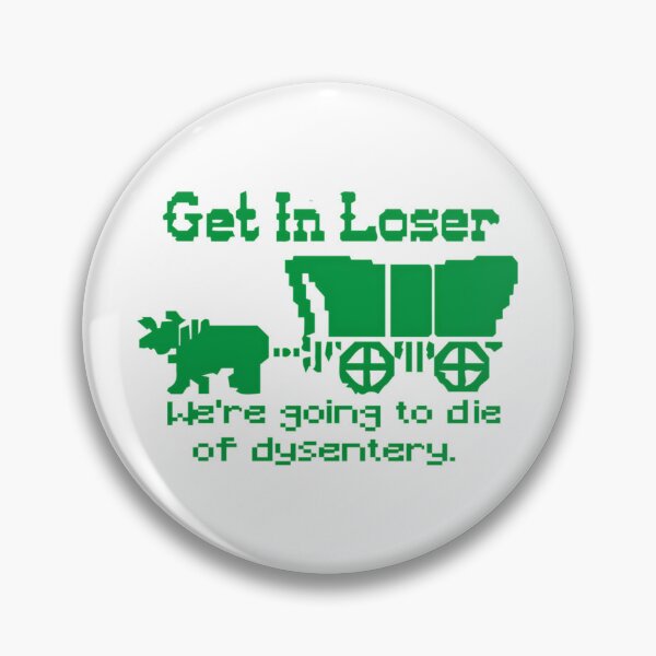 Item preview, We’re Gonna Die Dysentery designed and sold by atvbmshvd86.