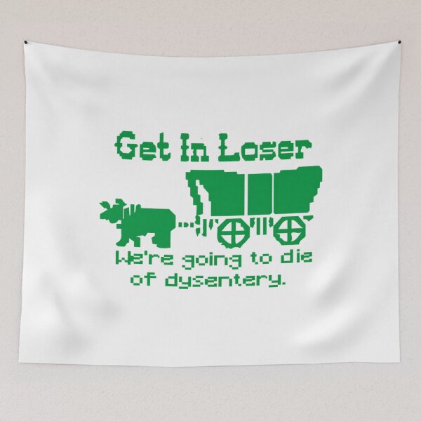 Item preview, We’re Gonna Die Dysentery designed and sold by atvbmshvd86.