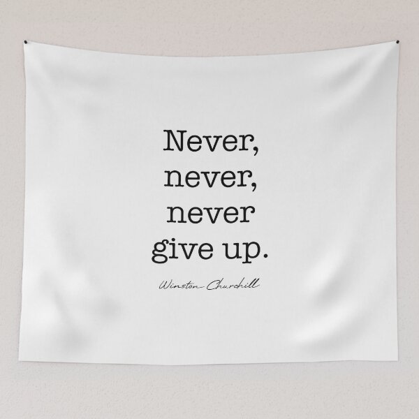Item preview, Never, never, never give up designed and sold by corbrand.