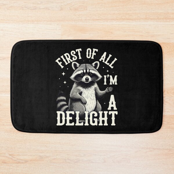 Item preview, First of All Iâm a Delight Funny Raccoon Design designed and sold by vikingstshirts.