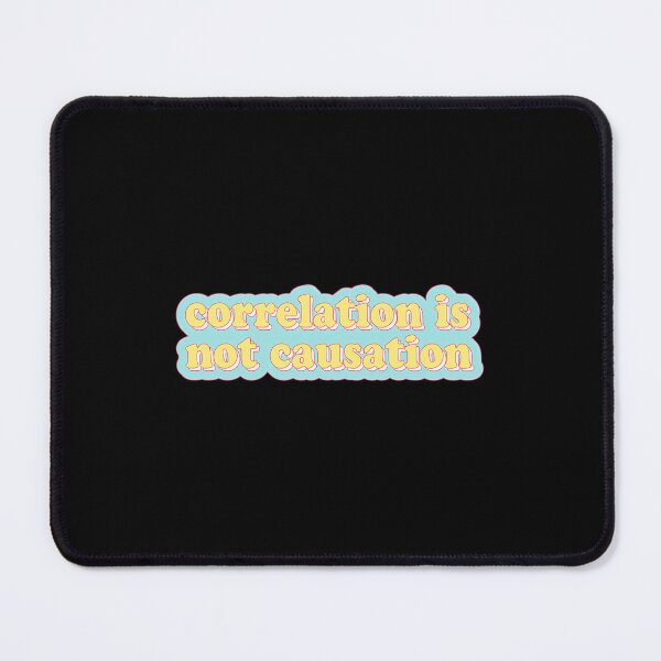 Item preview, Correlation Is Not Causation designed and sold by voeyykhu25.