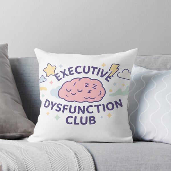 Item preview, Executive Dysfunction Club designed and sold by SBSociety.