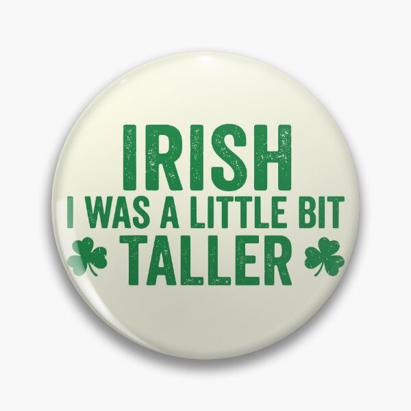 Item preview, St Patricks Day Irish I Was Taller Funny designed and sold by Imaginationbeyond.