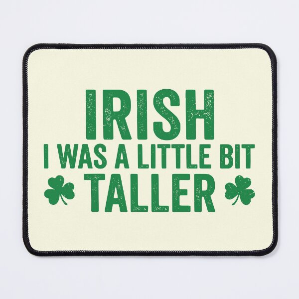 Item preview, St Patricks Day Irish I Was Taller Funny designed and sold by Imaginationbeyond.