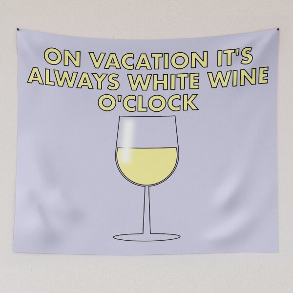 Item preview, On Vacation it's always White Wine O'clock designed and sold by VacationTees.