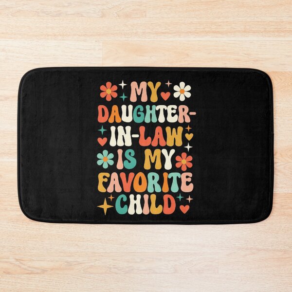 Item preview, My Daughter In Law Is My Favorite Child Family Humor Design designed and sold by vikingstshirts.
