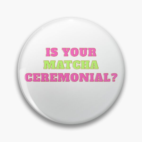 Item preview, Matcha Ceremonial RHOBH Meme designed and sold by Leighadesigns.