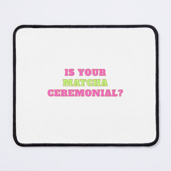 Item preview, Matcha Ceremonial RHOBH Meme designed and sold by Leighadesigns.