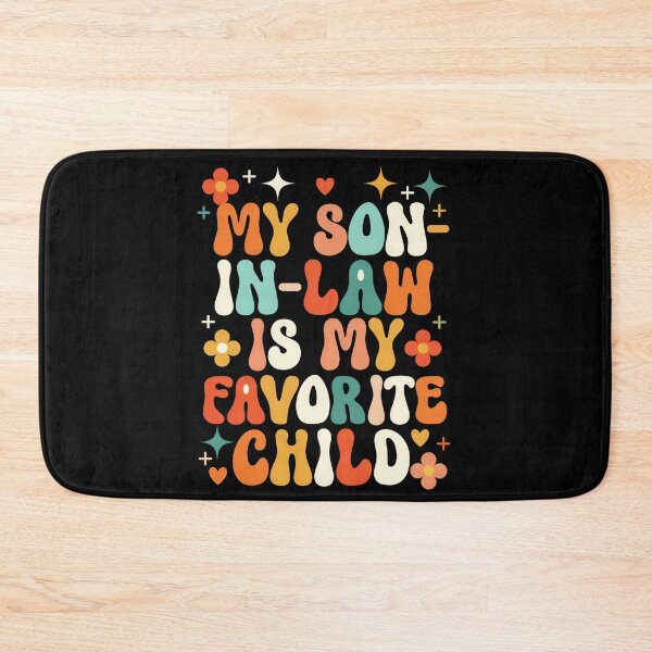 Item preview, My Son In Law Is My Favorite Child Family Humor Design designed and sold by vikingstshirts.