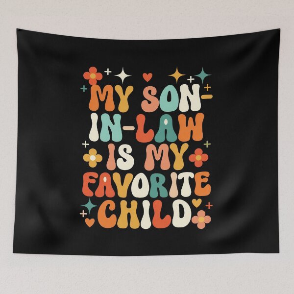 Item preview, My Son In Law Is My Favorite Child Family Humor Design designed and sold by vikingstshirts.