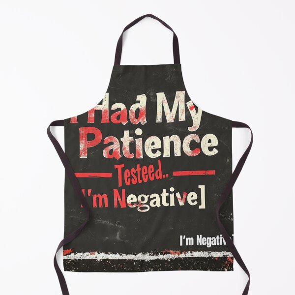 Item preview, I Had My Patience Tested I'm Negative designed and sold by NeonKinPrints.