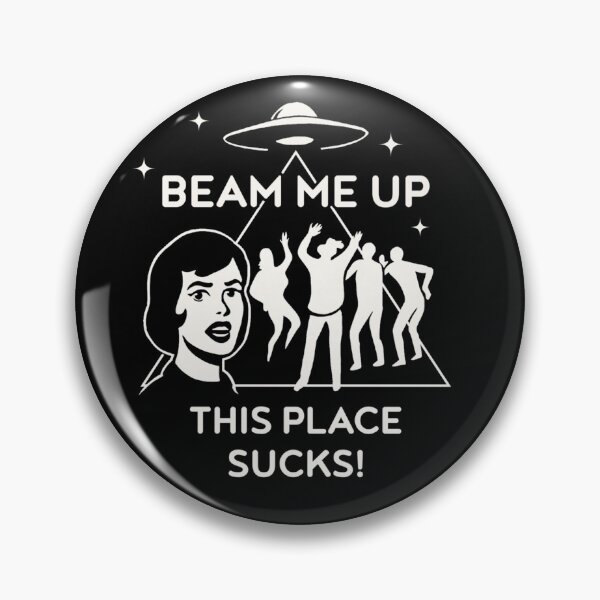 Item preview, Beam Me Up This Place Sucks  designed and sold by ashopdz.