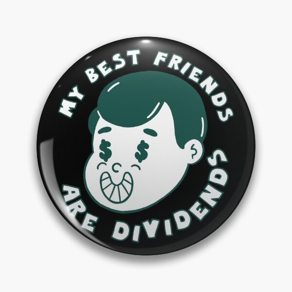 Item preview, My Best Friends Are Dividends - Funny Dividend Investing designed and sold by Carl's Clothing.