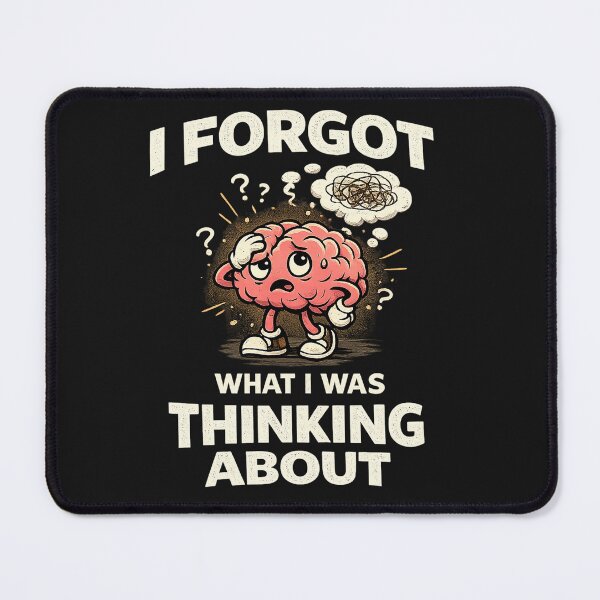 Item preview, I Forgot What I Was Thinking About designed and sold by STUDIO2026.