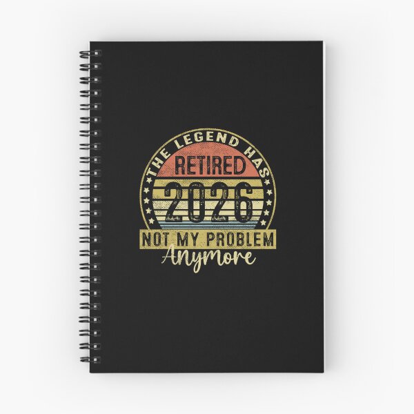 Item preview, Legend Has Retired 2026 Not My Problem Anymore Retirement designed and sold by irifine.