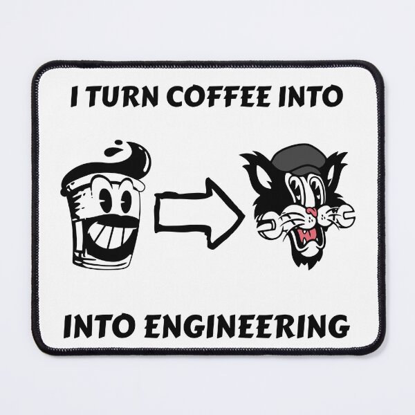 Item preview, I Turn Coffee Into Engineering designed and sold by LegendElite.