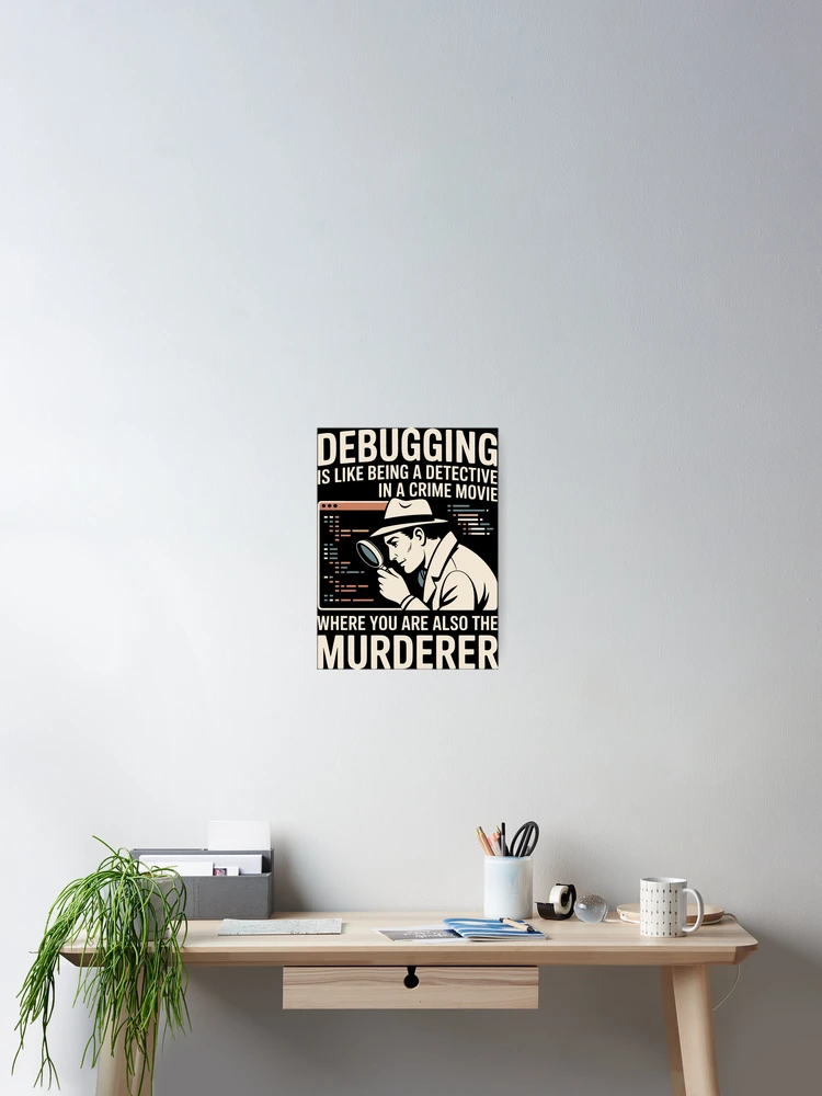 Thumbnail 2 of 3, Poster, Debugging Detective Programming Noir designed and sold by SplashTastic.