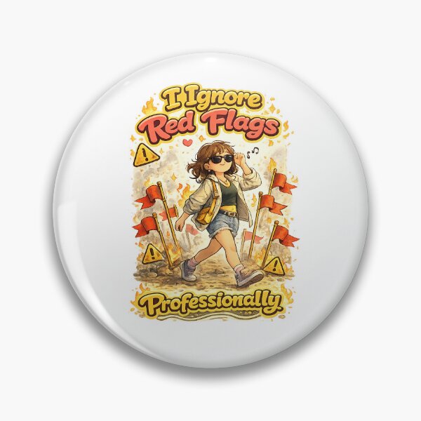 Item preview, I Ignore Red Flags Professionally – Funny Dating Humor Illustration designed and sold by StrayaDesign.