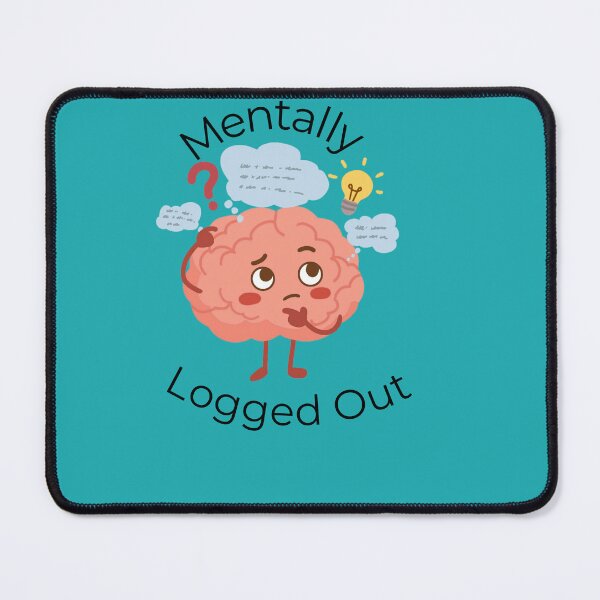 Item preview, Mentally Logged Out – Funny Burnout Quote for Office, Work Stress & Corporate Life designed and sold by NeonPetal.