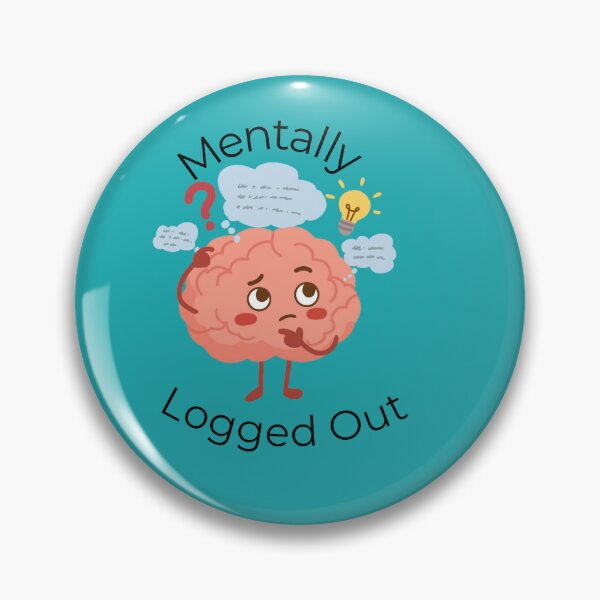 Item preview, Mentally Logged Out – Funny Burnout Quote for Office, Work Stress & Corporate Life designed and sold by NeonPetal.