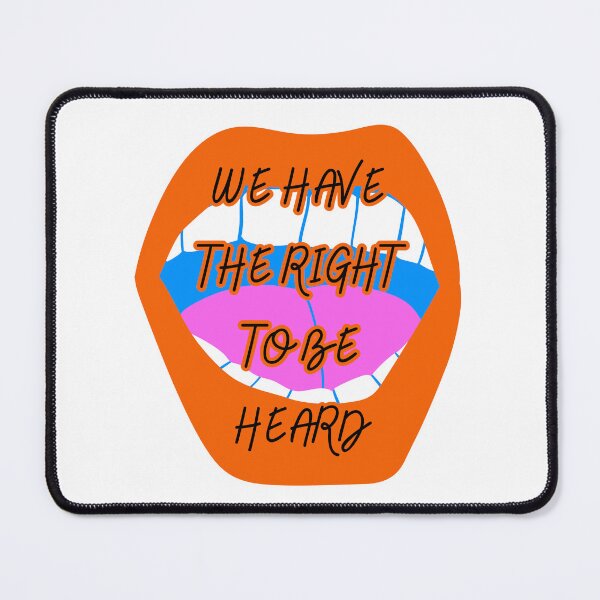 Item preview, We Have The Right To Be Heard designed and sold by maaariabouvier.