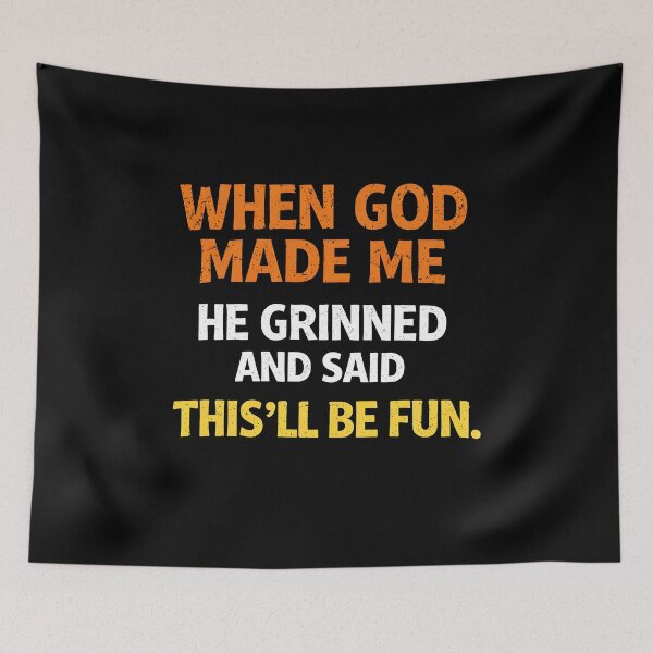 Item preview, When God Made Me He Grinned and Said designed and sold by JODYSMORGAN.