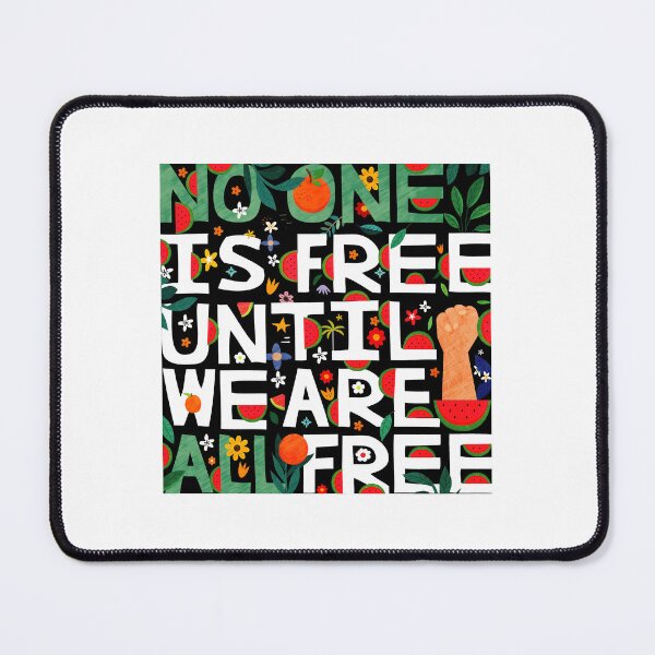 Item preview, No one is free until we are all free designed and sold by ahmed elkhalidi.