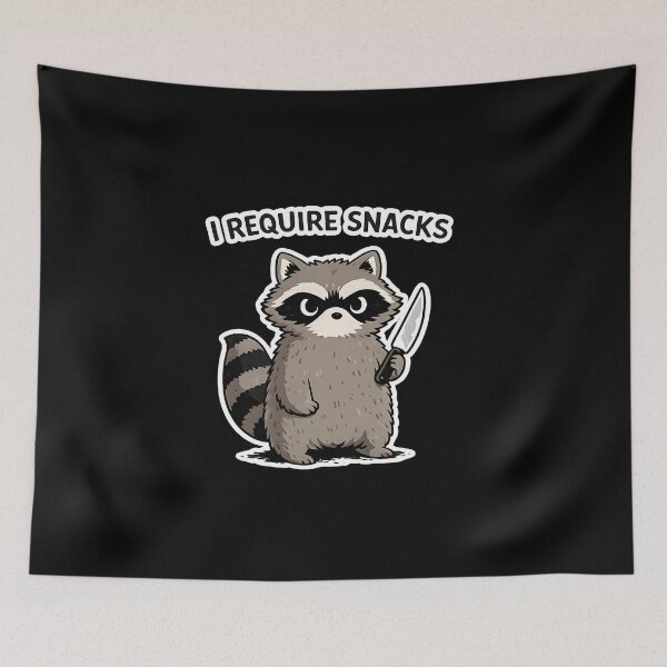 Item preview, I Require Snacks Raccoon designed and sold by JODYSMORGAN.
