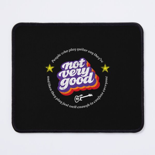 Item preview, People who play guitar say they're not very good and then they play just well enough to confuse everyone designed and sold by Pflugart.