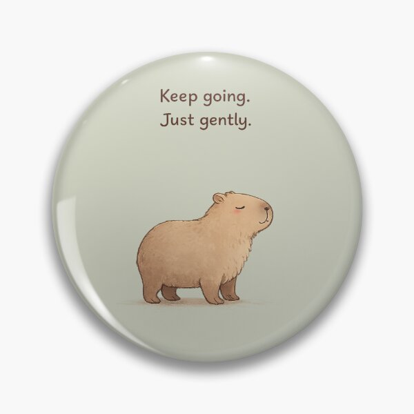 Item preview, Keep Going, Just Gently – Calm Capybara  designed and sold by HoloInverse.