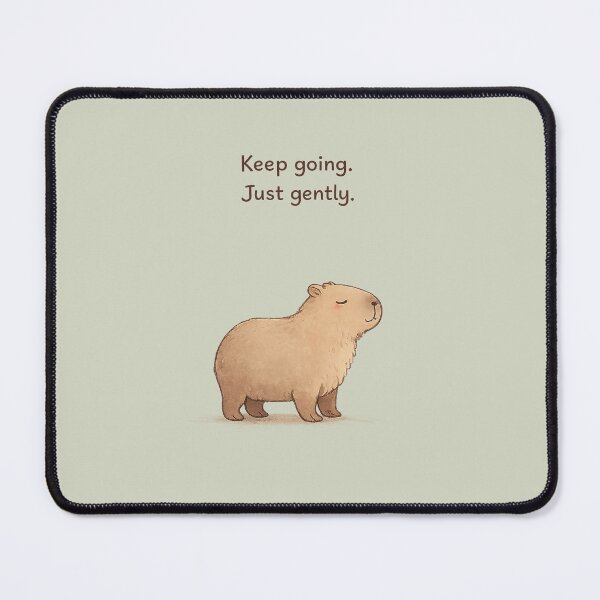 Item preview, Keep Going, Just Gently – Calm Capybara designed and sold by HoloInverse.