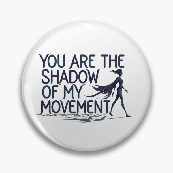 Item preview, You Are The Shadow Of My Movement – Poetic Quote T-Shirt designed and sold by Imaginarium of Chaos falcon88 .