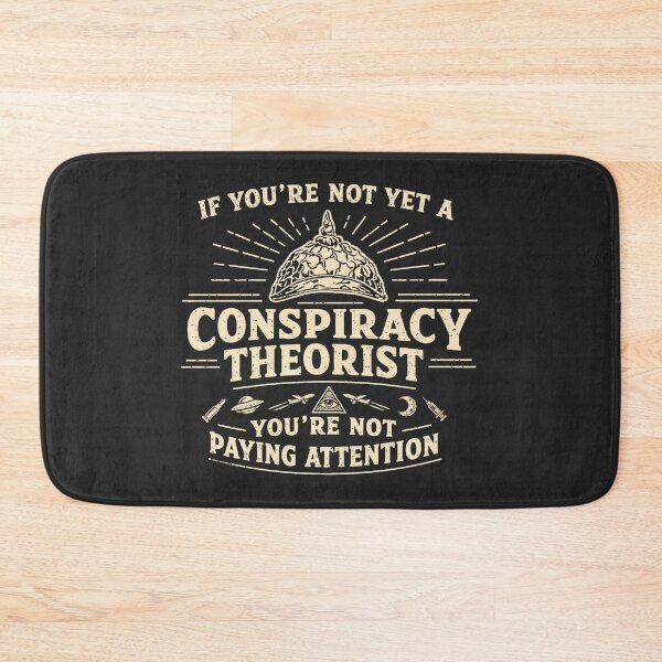 Item preview, Conspiracy Theorist designed and sold by BennyBearProof.