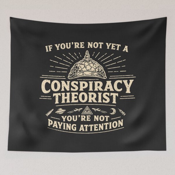 Item preview, Conspiracy Theorist designed and sold by BennyBearProof.